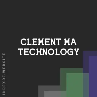 Clement Ma Technology | Indexof