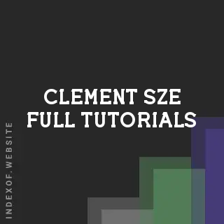 Clement Sze Full Tutorials | Indexof