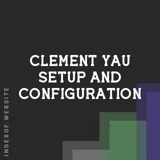 Clement Yau Setup and Configuration | Indexof