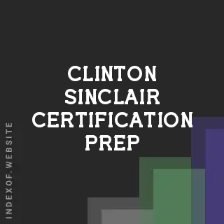 Clinton Sinclair Certification Prep | Indexof