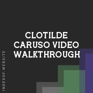 Clotilde Caruso Video Walkthrough | Indexof