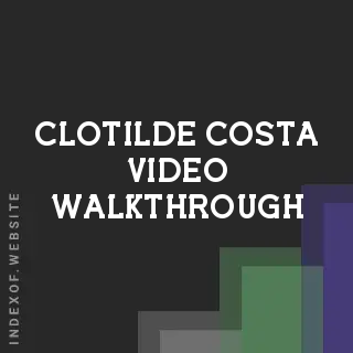 Clotilde Costa Video Walkthrough | Indexof