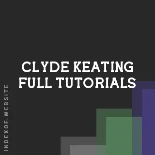 Clyde Keating Full Tutorials | Indexof