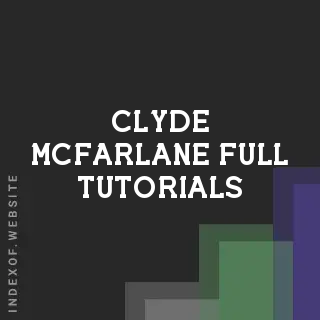 Clyde McFarlane Full Tutorials | Indexof