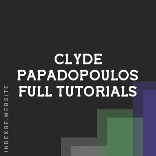 Clyde Papadopoulos Full Tutorials | Indexof