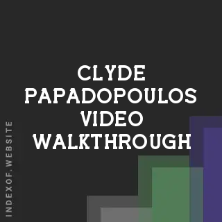 Clyde Papadopoulos Video Walkthrough | Indexof