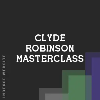 Clyde Robinson Masterclass | Indexof