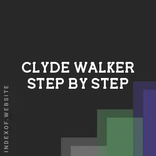 Clyde Walker Step-by-Step | Indexof