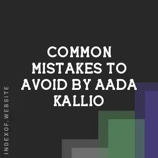 Common Mistakes to Avoid by Aada Kallio | Indexof