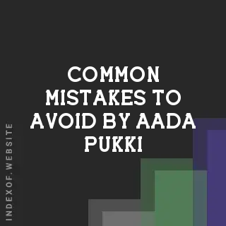 Common Mistakes to Avoid by Aada Pukki | Indexof