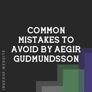 Common Mistakes to Avoid by Aegir Gudmundsson | Indexof