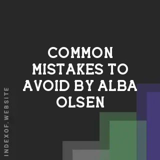 Common Mistakes to Avoid by Alba Olsen | Indexof