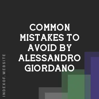 Common Mistakes to Avoid by Alessandro Giordano | Indexof