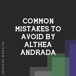 Common Mistakes to Avoid by Althea Andrada | Indexof