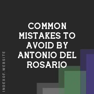 Common Mistakes to Avoid by Antonio Del Rosario | Indexof