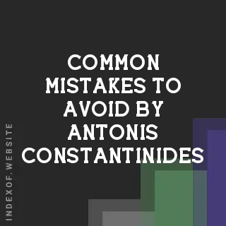 Common Mistakes to Avoid by Antonis Constantinides | Indexof