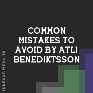 Common Mistakes to Avoid by Atli Benediktsson | Indexof