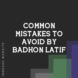 Common Mistakes to Avoid by Badhon Latif | Indexof