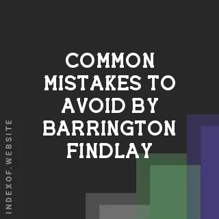Common Mistakes to Avoid by Barrington Findlay | Indexof