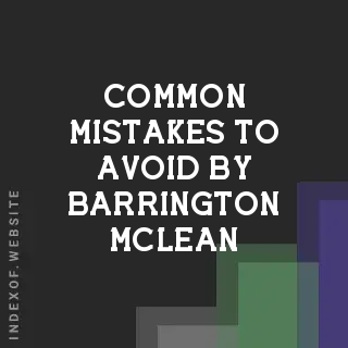 Common Mistakes to Avoid by Barrington McLean | Indexof