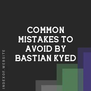 Common Mistakes to Avoid by Bastian Kyed | Indexof