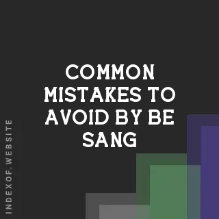 Common Mistakes to Avoid by Be Sang | Indexof