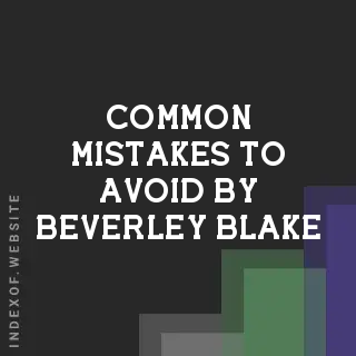 Common Mistakes to Avoid by Beverley Blake | Indexof
