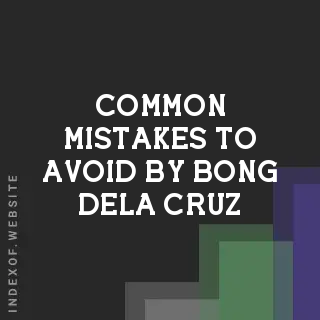 Common Mistakes to Avoid by Bong Dela Cruz | Indexof