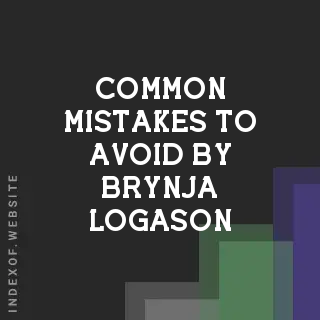 Common Mistakes to Avoid by Brynja Logason | Indexof