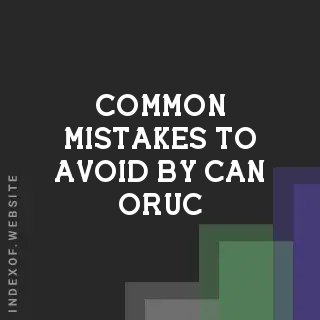 Common Mistakes to Avoid by Can Oruc | Indexof