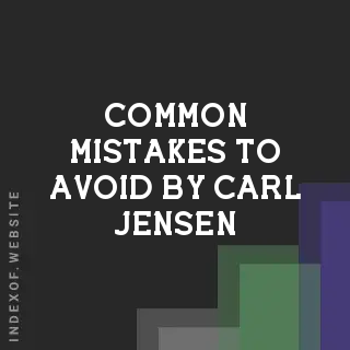 Common Mistakes to Avoid by Carl Jensen | Indexof