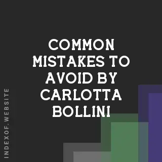 Common Mistakes to Avoid by Carlotta Bollini | Indexof