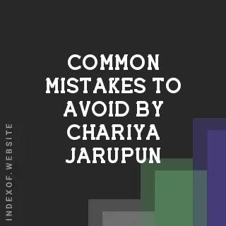 Common Mistakes to Avoid by Chariya Jarupun | Indexof