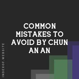 Common Mistakes to Avoid by Chun-an An | Indexof
