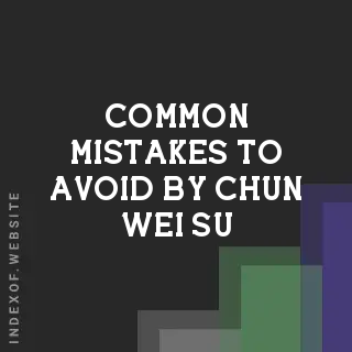 Common Mistakes to Avoid by Chun-wei Su | Indexof
