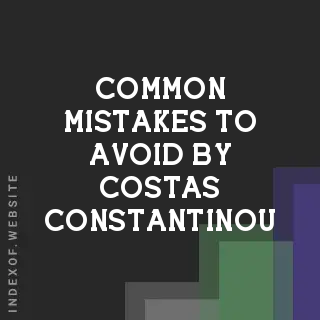 Common Mistakes to Avoid by Costas Constantinou | Indexof