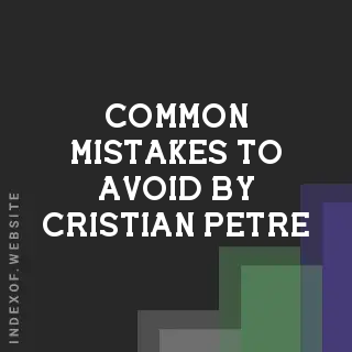 Common Mistakes to Avoid by Cristian Petre | Indexof