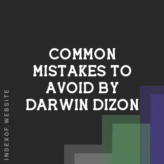 Common Mistakes to Avoid by Darwin Dizon | Indexof