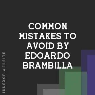 Common Mistakes to Avoid by Edoardo Brambilla | Indexof