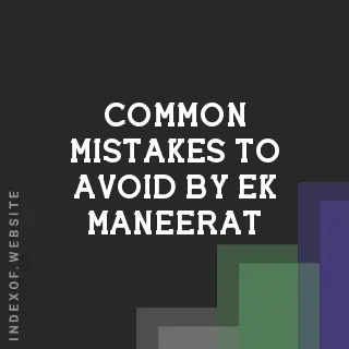Common Mistakes to Avoid by Ek Maneerat | Indexof