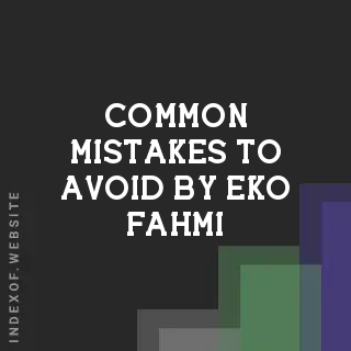 Common Mistakes to Avoid by Eko Fahmi | Indexof
