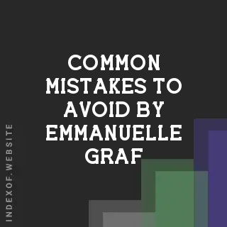 Common Mistakes to Avoid by Emmanuelle Graf | Indexof
