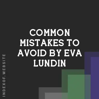 Common Mistakes to Avoid by Eva Lundin | Indexof