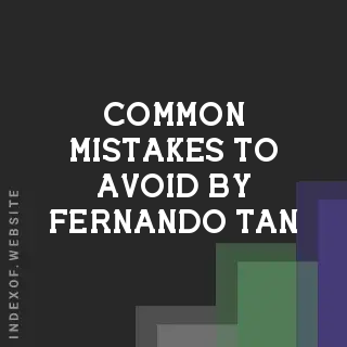 Common Mistakes to Avoid by Fernando Tan | Indexof