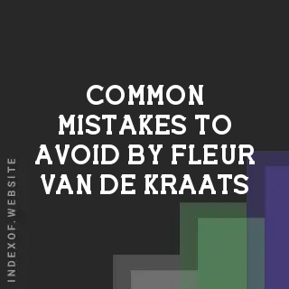 Common Mistakes to Avoid by Fleur van de Kraats | Indexof