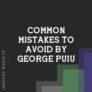 Common Mistakes to Avoid by George Puiu | Indexof