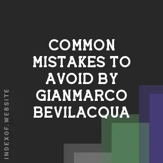 Common Mistakes to Avoid by Gianmarco Bevilacqua | Indexof