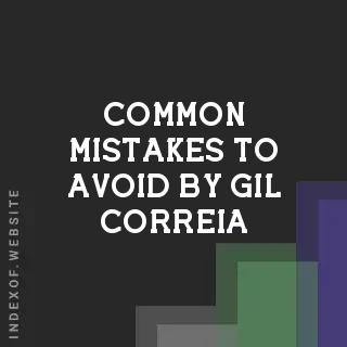 Common Mistakes to Avoid by Gil Correia | Indexof