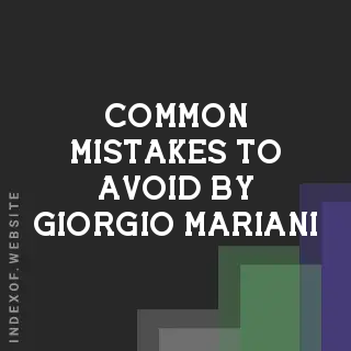 Common Mistakes to Avoid by Giorgio Mariani | Indexof
