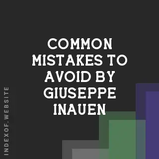 Common Mistakes to Avoid by Giuseppe Inauen | Indexof